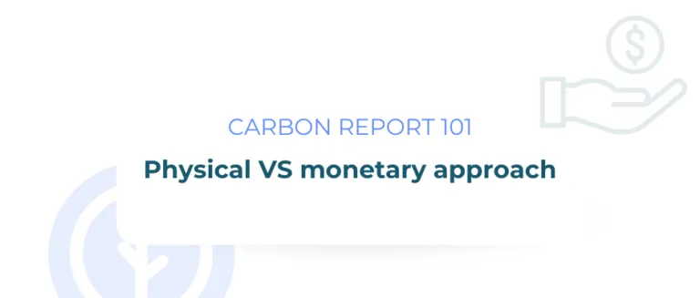 Carbon reporting 101: monetary vs physical approach