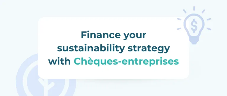 Chèques-entreprises: finance your company’s transition