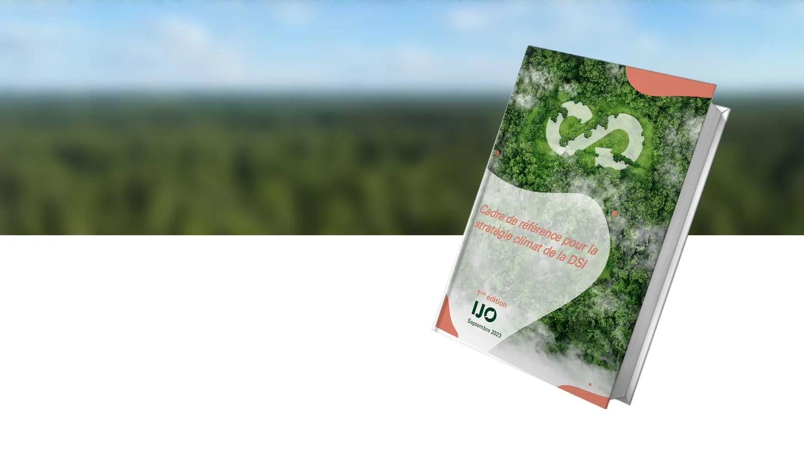 Le livre blanc d'IJO, cadre de référence pour la stratégie climat de la DSI