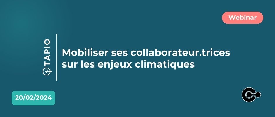 Mobiliser ses collaborateur.trices sur les enjeux climatiques