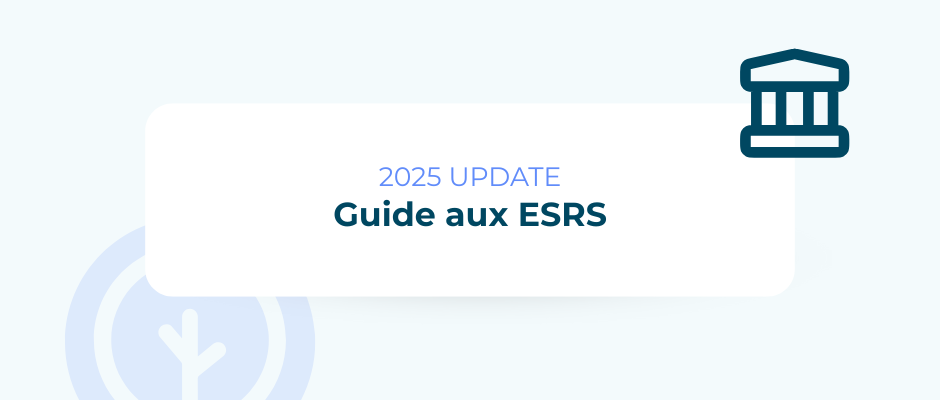 Guide aux ESRS (update 2025) : reporting carbone pour les entreprises européennes