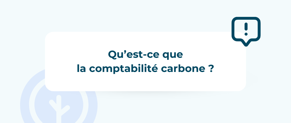 Qu’est-ce que la comptabilité carbone ? Définition