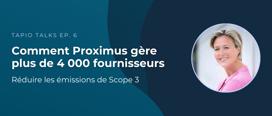 Réduire les émissions de Scope 3 : comment Proximus gère plus de 4 000 fournisseurs